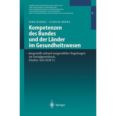 Kompetenzen des Bundes und der Länder im Gesundheitswesen - dargestellt anhand ausgewählter Regelungen im Sozialgesetzbuch, Fünfter Teil (SGB V),