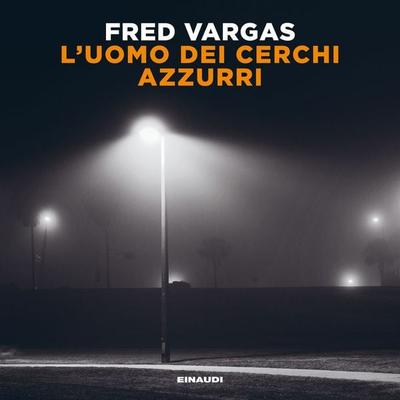 L'uomo dei cerchi azzurri - Fred Vargas, Audio, 9788858492437
