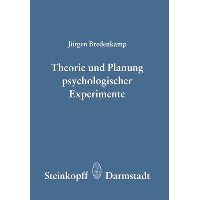 Theorie und Planung Psychologischer Experimente, Taschenbuch von J. Bredenkamp, Steinkopff, 978-3-7985-0575-9