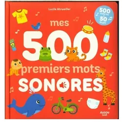 Auzou France Mes 500 premiers mots sonores (Französisch)