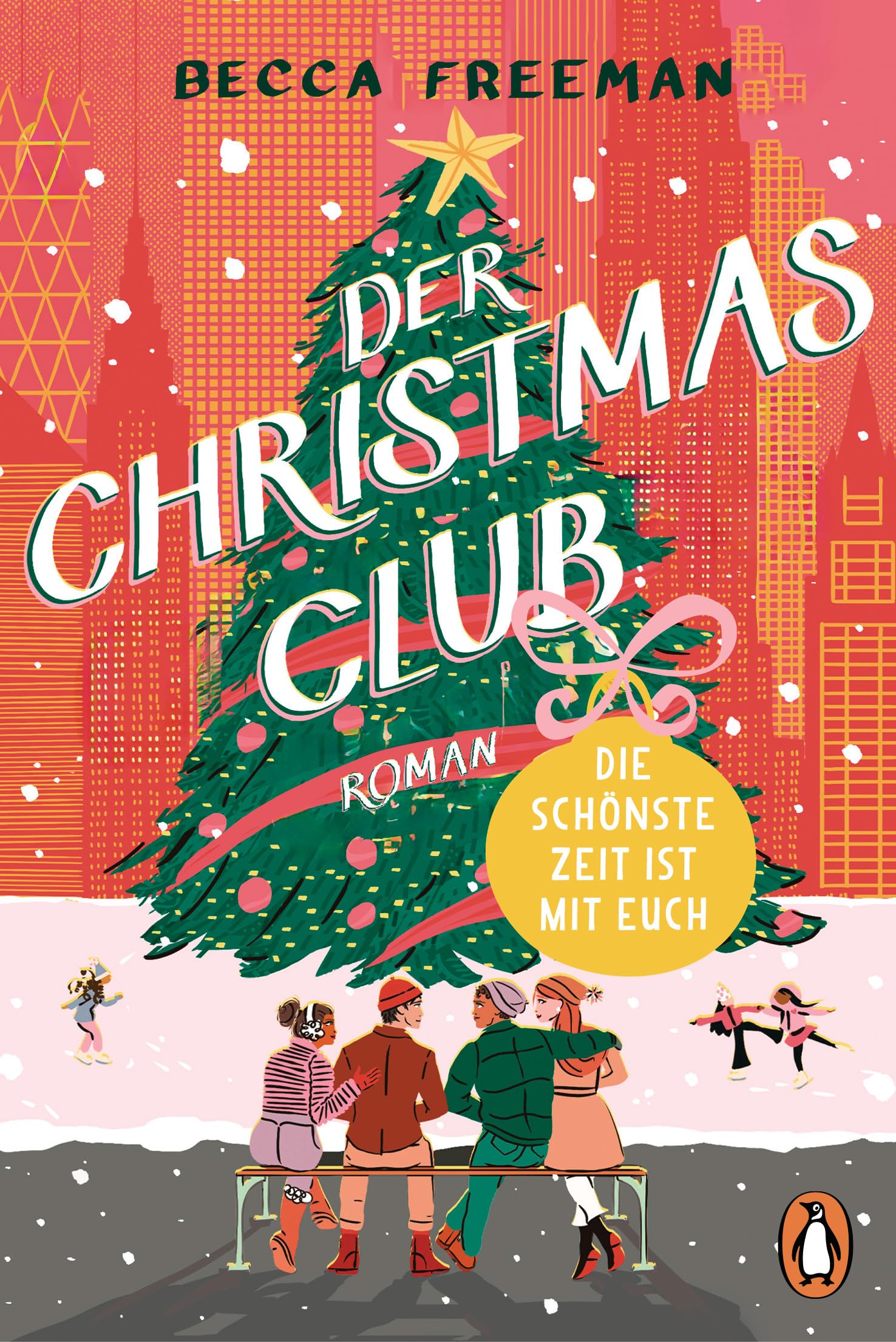 Becca Freeman - Der Christmas Club: Die schönste Zeit ist mit euch. Roman. »Eine Geschichte über modern love – witzig, warmherzig und ganz einfach brillant!« Carley Fortune - Preis vom 18.10.2026 19:22:15 h