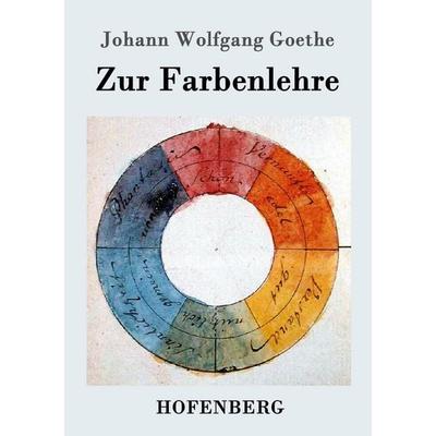 Zur Farbenlehre, Taschenbuch von Johann Wolfgang von Goethe, Hofenberg, 978-3-8430-9028-5