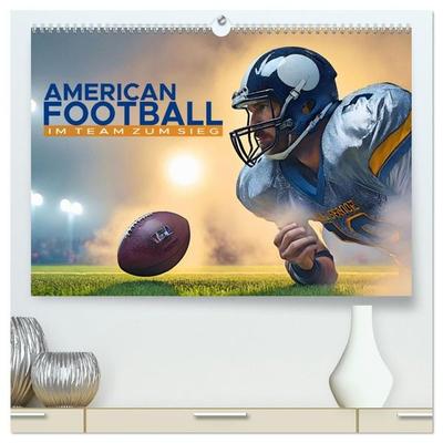 American Football - im Team zum Sieg (hochwertiger Premium Wandkalender 2027 DIN A2 quer), Kunstdruck in Hochglanz