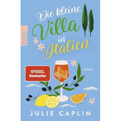 Die kleine Villa in Italien, Taschenbuch von Julie Caplin, Rowohlt Taschenbuch