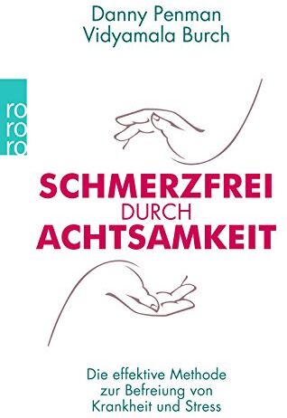 Danny Penman - Schmerzfrei durch Achtsamkeit: Die effektive Methode zur Befreiung von Krankheit und Stress - Preis vom 16.10.2026 11:41:07 h
