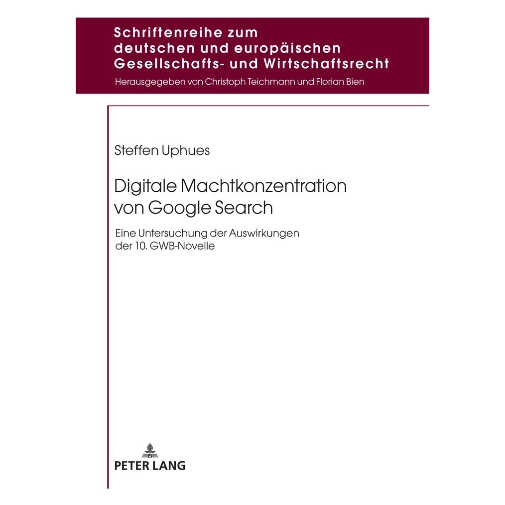 Peter Lang Digitale Machtkonzentration von Google Search (Deutsch, Steffen Uphues, 2023) (44883788)