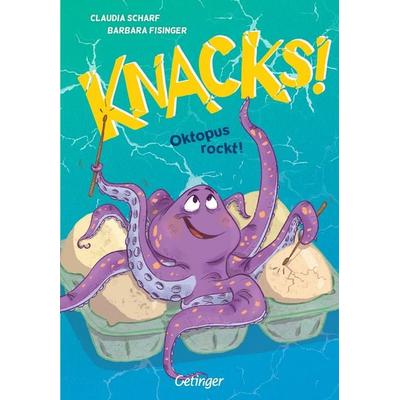 Knacks! 3 Oktopus rockt!, Gebundene Ausgabe von Claudia Scharf, Verlag Friedrich Oetinger GmbH, 978-3-7512-0644-0