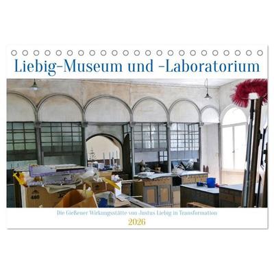 In Transformation: Liebig-Museum und -Laboratorium in Gießen (Tischkalender 2026 DIN A5 quer), CALVENDO Monatskalender
