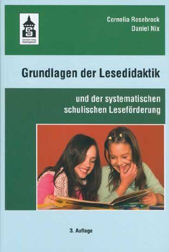 Cornelia Rosebrock - Grundlagen der Lesedidaktik: und der systematischen schulischen Leseförderung - Preis vom 09.10.2026 07:28:09 h
