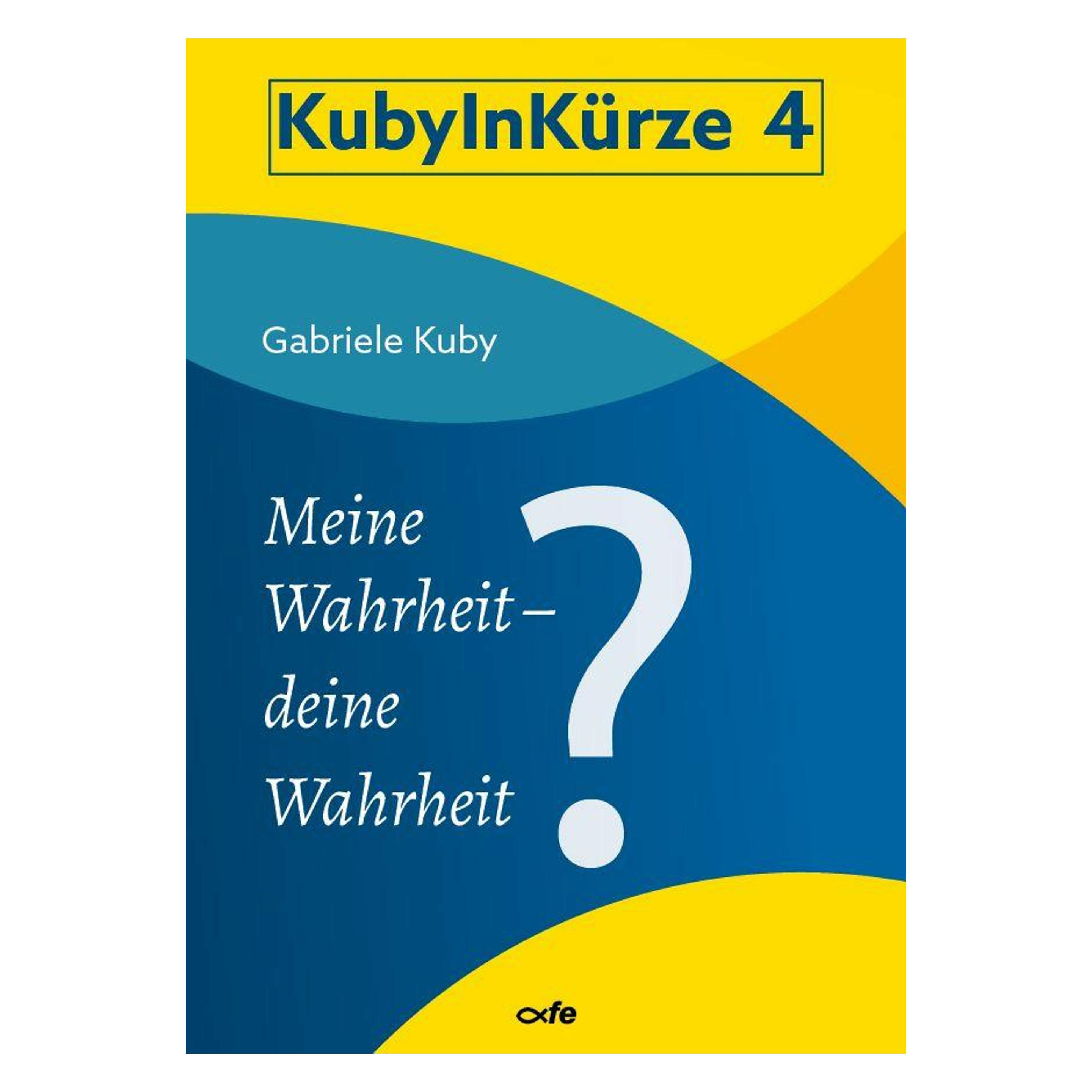 Various Publishers Meine Wahrheit - deine Wahrheit? (Deutsch, Gabriele Kuby, 2025) (61535198)