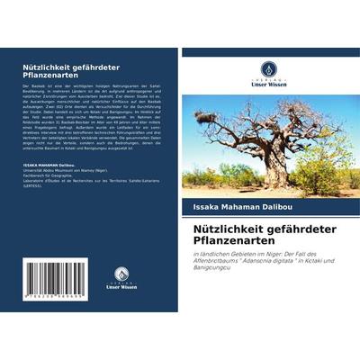 Nützlichkeit gefährdeter Pflanzenarten, Taschenbuch von Issaka Mahaman Dalibou, Verlag Unser Wissen, 978-620-8-98969-9