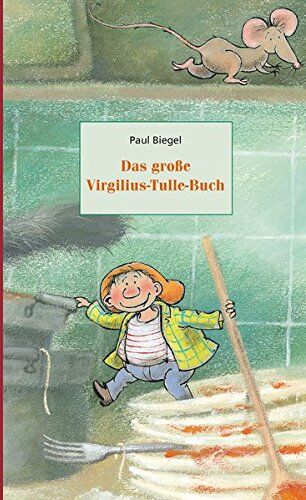 Paul Biegel - Das große Virgilius-Tulle-Buch - Preis vom 17.10.2026 19:25:27 h