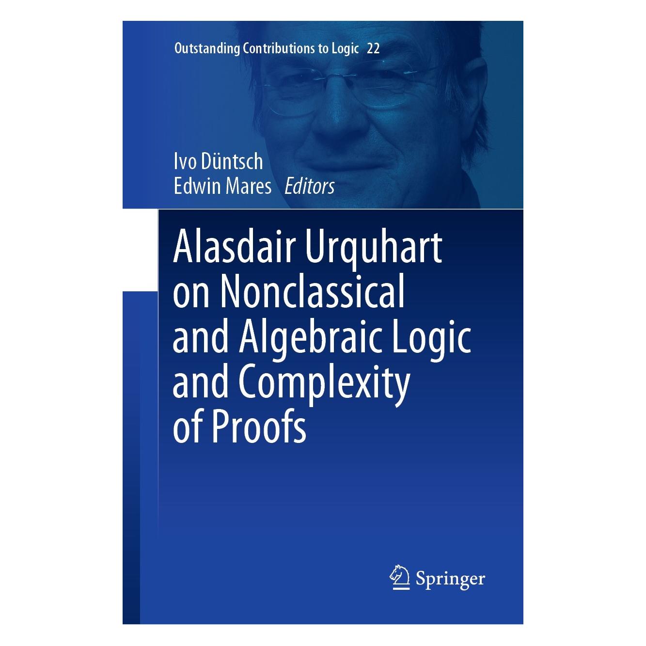 Springer Alasdair Urquhart on Nonclassical and Algebraic Logic and Complexity of Proofs (Englisch, Hardcover, Edwin Mares, Ivo Düntsch) (9783030714291)