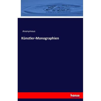 Künstler-Monographien, Taschenbuch von Anonymous, Hansebooks, 978-3-7436-2643-0
