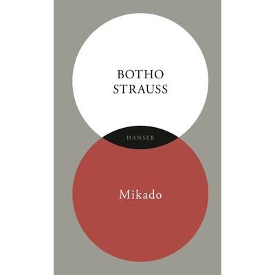 Mikado, Gebundene Ausgabe von Botho Strauß, Carl Hanser, 978-3-446-26383-3
