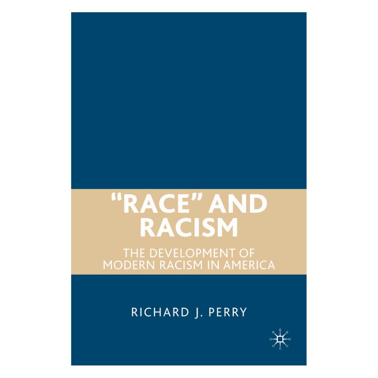 Palgrave Macmillan Race and Racism (Englisch, Hardcover, R. Perry) (63046075)