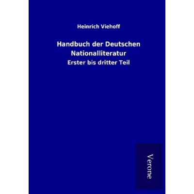 Handbuch der Deutschen Nationalliteratur, Taschenbuch von Heinrich Viehoff, BoD - Books on Demand