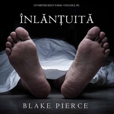 Înlănțuită (Un mister Riley Paige—Volumul & 2) - Blake Pierce, Audio, 9781094301921