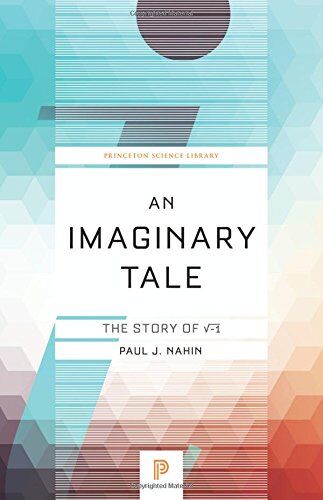Nahin, Paul J. - An Imaginary Tale: The Story of v-1 (Princeton Science Library (Paperback)) - Preis vom 09.10.2026 07:28:09 h