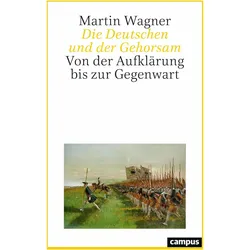 Die Deutschen und der Gehorsam, Fachbücher von Martin Wagner