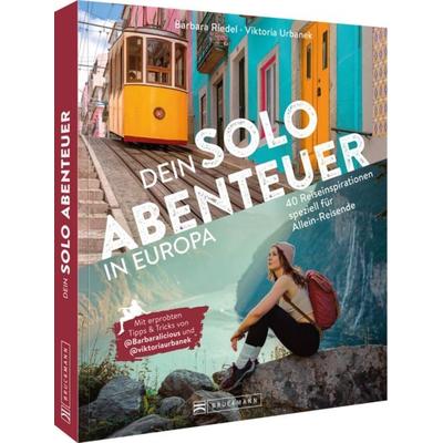 Dein Solo-Abenteuer Europa, Taschenbuch von Barbara Riedel,Viktoria Urbanek, Bruckmann, 978-3-7343-3226-5