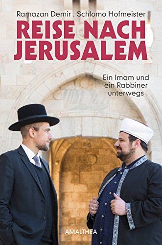 Demir Ramazan - Reise nach Jerusalem: Ein Imam und ein Rabbiner unterwegs - Preis vom 30.09.2026 09:01:18 h