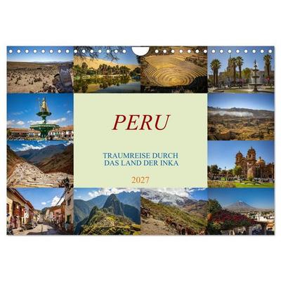 Peru - Traumreise durch das Land der Inka (Wandkalender 2027 DIN A4 quer), CALVENDO Monatskalender