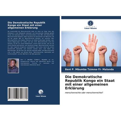 Die Demokratische Republik Kongo ein Staat mit einer allgemeinen Erklärung, Taschenbuch von Beni P. Mbumba Tsimna-Yi-Malanda, Verlag Unser Wissen,