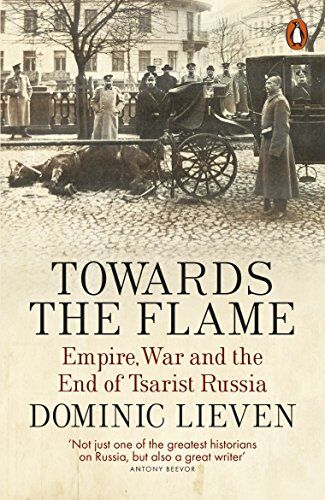 Dominic Lieven - Towards the Flame: Empire, War and the End of Tsarist Russia - Preis vom 09.10.2026 07:28:09 h