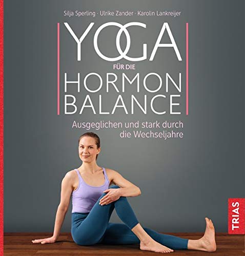 Silja Sperling - Yoga für die Hormon-Balance: Ausgeglichen und stark durch die Wechseljahre - Preis vom 09.10.2026 07:28:09 h