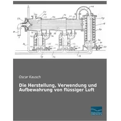 Kausch:Die Herstellung, Verwendung und, Sachbücher von Oscar Kausch