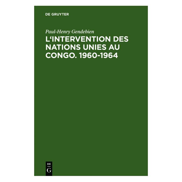 De Gruyter Gendebien:Lintervention des Nations Un (Französisch, Hardcover, Paul-Henry Gendebien) (67770541)
