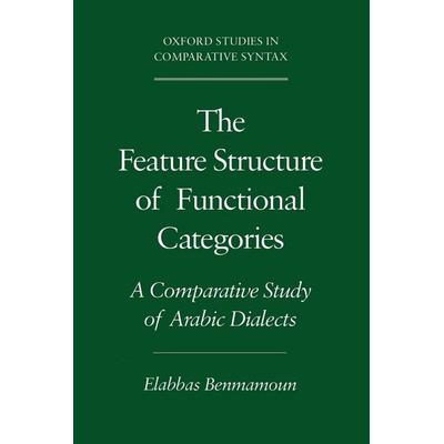 The Feature Structure of Functional Categories, Taschenbuch von Elabbas Benmamoun, Oxford University Press, 978-0-19-511995-4