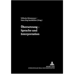 Übersetzung - Sprache und Interpretation, Fachbücher von Wilhelm Büttemeyer, Hans J. Sandkühler