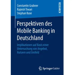 Perspektiven des Mobile Banking in Deutschland, Fachbücher von Rajnish Tiwari, Constantin Grabner, Stephan Buse