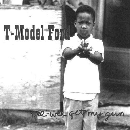 T-Model Ford - Pee Wee Get My Gun - Preis vom 09.10.2026 07:28:09 h