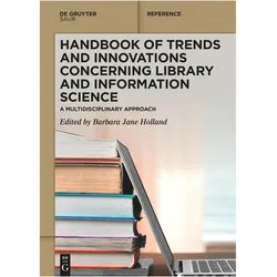 Handbook of Trends and Innovations Concerning Library and Information Science, Fachbücher von Barbara Jane Holland