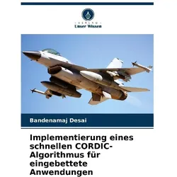 Implementierung eines schnellen CORDIC-Algorithmus für eingebettete Anwendungen, Fachbücher von Bandenamaj Desai