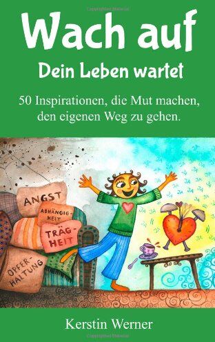 Kerstin Werner - Wach auf - Dein Leben wartet: 50 Inspirationen, die Mut machen, den eigenen Weg zu gehen - Preis vom 05.10.2026 03:47:11 h
