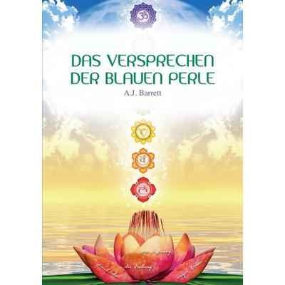 Das Versprechen der blauen Perle, Taschenbuch von Angelika J-Barrett, Buchschmiede, 978-3-99057-301-3