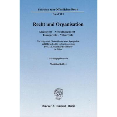 Recht und Organisation., Taschenbuch von Matthias Ruffert, Duncker & Humblot, 978-3-428-10863-3