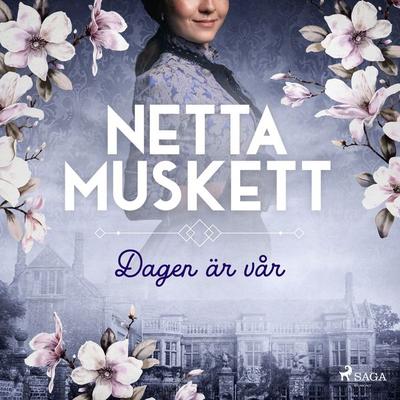 Dagen är vår - Netta Muskett, Audio, 9788728477595