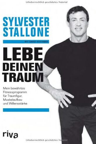 Silvester Stallone - Lebe Deinen Traum: Mein bewährtes Trainingsprogramm für Traumfigur, Muskelaufbau und Willensstärke - Preis vom 14.10.2026 23:07:16 h