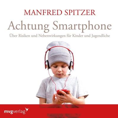 Achtung Smartphone - Manfred Spitzer, Audio, 9783961213559