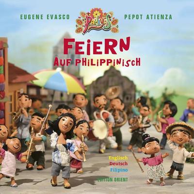 Feiern auf Philippinisch, Gebundene Ausgabe von Eugene Y. Evasco, Edition Orient, 978-3-945506-51-6