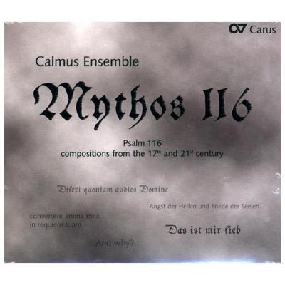 Calmus Ensemble: Mythos 116-Vertonungen Des 116.Psalms - , CD, 4009350833661