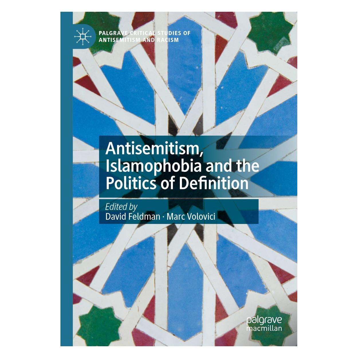 Springer Antisemitism, Islamophobia and the Politics of Definition (Englisch, Hardcover, David Feldman, Marc Volovici) (9783031162657)