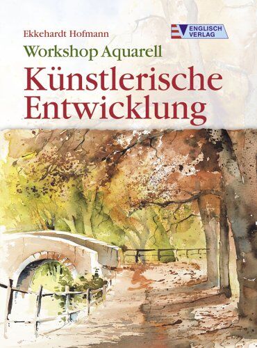 Ekkehardt Hofmann - Workshop Aquarell - Künstlerische Entwicklung - Preis vom 11.10.2026 03:10:56 h