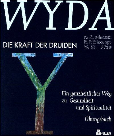 Schwarz, Aljoscha A. - WYDA. Die Kraft der Druiden. Ein ganzheitlicher Weg zu Gesundheit und Spiritualität. Übungsbuch - Preis vom 30.09.2026 09:01:18 h