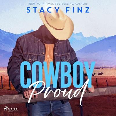 Cowboy Proud: A heart-pounding, sexy small-town rancher romance - Stacy Finz, Audio, 9788727275000